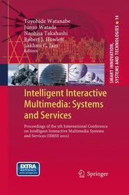 Intelligent Interactive Multimedia: Systems and Services: Proceedings of the 5th International Conference on Intelligent Interactive Multimedia Systems and Services (IIMSS 2012)