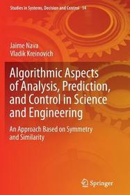 Algorithmic Aspects of Analysis, Prediction, and Control in Science and Engineering: An Approach Based on Symmetry and Similarity