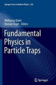 Fundamental Physics in Particle Traps