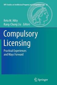Compulsory Licensing: Practical Experiences and Ways Forward