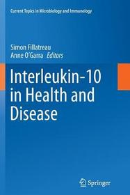 Interleukin-10 in Health and Disease Interleukin-10 in Health and Disease