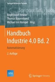 Handbuch Industrie 4.0  Bd.2: Automatisierung