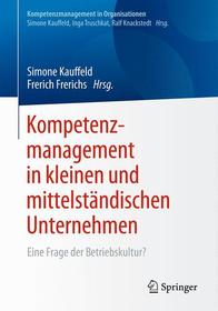 Kompetenzmanagement in kleinen und mittelständischen Unternehmen: Eine Frage der Betriebskultur?