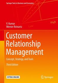 Customer Relationship Management: Concept, Strategy, and Tools Customer Relationship Management: Concept, Strategy, and Tools