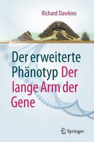 Der erweiterte Phänotyp: Der lange Arm der Gene