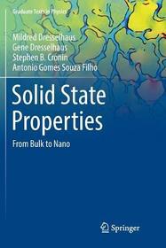 Solid State Properties: From Bulk to Nano