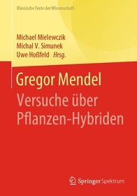 Gregor Mendel: Versuche über Pflanzen-Hybriden