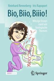 Bio, Biio, Biiio!: witzige Essays rund um biologische Themen