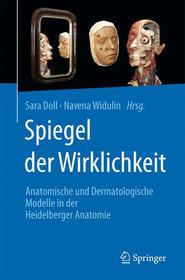 Spiegel der Wirklichkeit: Anatomische und Dermatologische Modelle in der Heidelberger Anatomie