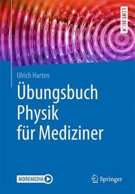 Übungsbuch Physik für Mediziner: Moremedia