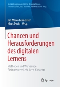 Chancen und Herausforderungen des digitalen Lernens: Methoden und Werkzeuge für innovative Lehr-Lern-Konzepte
