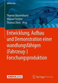Entwicklung, Aufbau und Demonstration einer wandlungsfähigen (Fahrzeug-) Forschungsproduktion