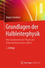 Grundlagen der Halbleiterphysik: Was Studierende der Physik und Elektrotechnik wissen sollten