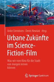 Urbane Zukünfte im Science-Fiction-Film: Was wir vom Kino für die Stadt von morgen lernen können