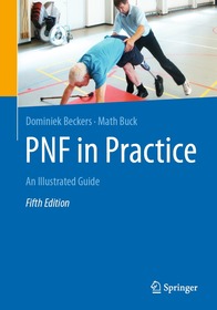 PNF in Practice: An Illustrated Guide PNF in Practice: An Illustrated Guide