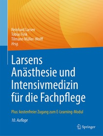 Larsens Anästhesie und Intensivmedizin für die Fachpflege: Plus: kostenfreier Zugang zum E-Learning-Modul