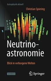 Neutrinoastronomie: Blick in verborgene Welten