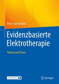 Evidenzbasierte Elektrotherapie: Theorie und Praxis Evidenzbasierte Elektrotherapie: Theorie und Praxis