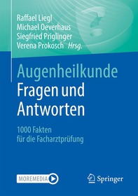 Augenheilkunde Fragen und Antworten: 1000 Fakten für die Facharztprüfung Augenheilkunde Fragen und Antworten: 1000 Fakten für die Facharztprüfung
