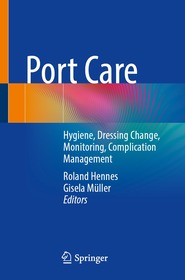 Port Care: Hygiene, Dressing Change, Monitoring, Complication Management