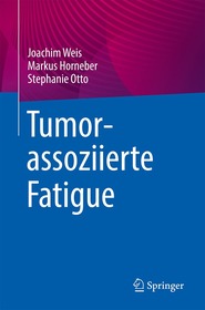 Tumorassoziierte Fatigue Tumorassoziierte Fatigue
