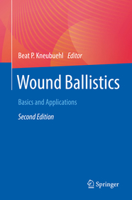 Wound Ballistics: Basics and Applications Wound Ballistics: Basics and Applications