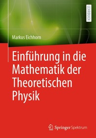 Einführung in die Mathematik der Theoretischen Physik