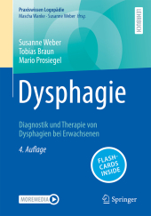 Dysphagie: Diagnostik und Therapie von Dysphagien bei Erwachsenen Dysphagie: Diagnostik und Therapie von Dysphagien bei Erwachsenen