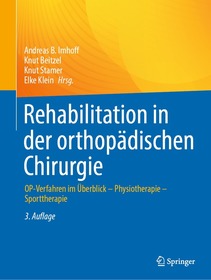 Rehabilitation in der orthopädischen Chirurgie: OP-Verfahren im Überblick - Physiotherapie - Sporttherapie