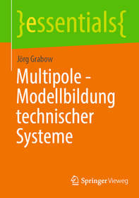 Multipole - Modellbildung technischer Systeme Multipole - Modellbildung technischer Systeme