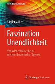 Faszination Unendlichkeit: Von Wiener Walzer bis zu mengentheoretischen Spielen