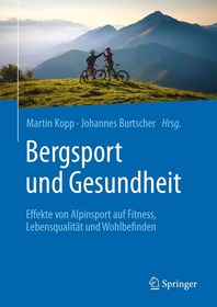 Bergsport und Gesundheit: Effekte von Alpinsport auf Fitness, Lebensqualit