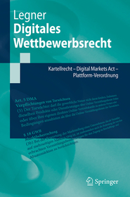 Digitales Wettbewerbsrecht: Kartellrecht ? Digital Markets Act ? Plattform-Verordnung