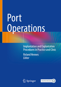 Port Surgery: Implantation and Explantation Procedures in Practice and Clinic