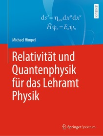 Relativität und Quantenphysik für das Lehramt Physik