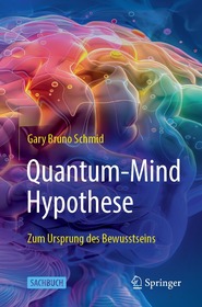 Quantum-Mind-Hypothese: Zum Ursprung des Bewusstseins
