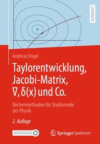 Taylorentwicklung, Jacobi-Matrix, ∇, δ(x) und Co.: Rechenmethoden für Studierende der Physik