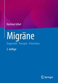 Migräne: Diagnostik - Therapie - Prävention