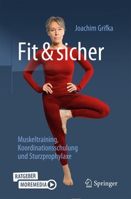 Ratgeber Fit und sicher: Muskeltraining, Koordinationsschulung und Sturzprophylaxe