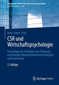 CSR und Wirtschaftspsychologie: Psychologische Strategien zur Förderung nachhaltiger Managemententscheidungen und Lebensstile