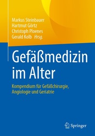 Gefäßmedizin im Alter: Kompendium für Gefäßchirurgie, Angiologie und Geriatrie