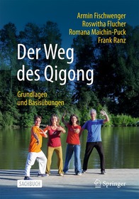Der Weg des Qigong: Grundlagen und Basisübungen