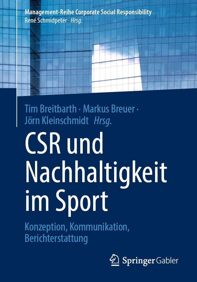 CSR und Nachhaltigkeit im Sport: Konzeption, Kommunikation, Berichterstattung