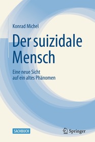 Der suizidale Mensch: Eine neue Sicht auf ein altes Phänomen