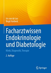 Facharztwissen Endokrinologie und Diabetologie: Klinik, Diagnostik, Therapie