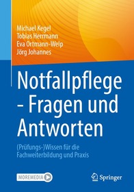 Notfallpflege - Fragen und Antworten: (Prüfungs-)Wissen für die Fachweiterbildung und Praxis 