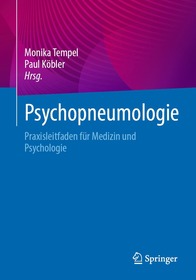 Psychopneumologie: Praxisleitfaden für Medizin und Psychologie