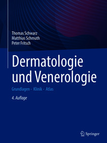 Dermatologie und Venerologie: Grundlagen - Klinik - Atlas