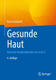 Gesunde Haut: Haut und Hautkrankheiten von A bis Z