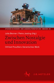 Zwischen Nostalgie und Innovation: Otfried Preußlers literarisches Werk
